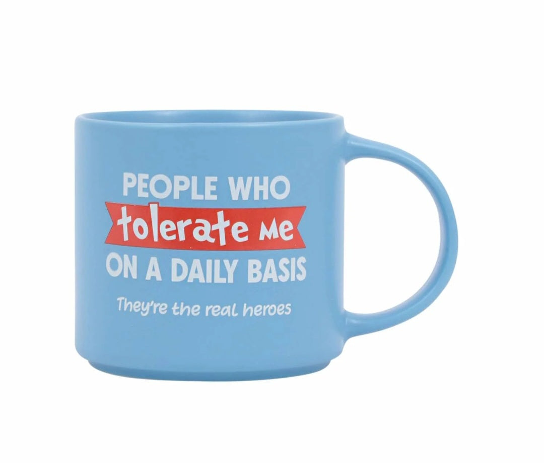 People Who Tolerate Me Mug