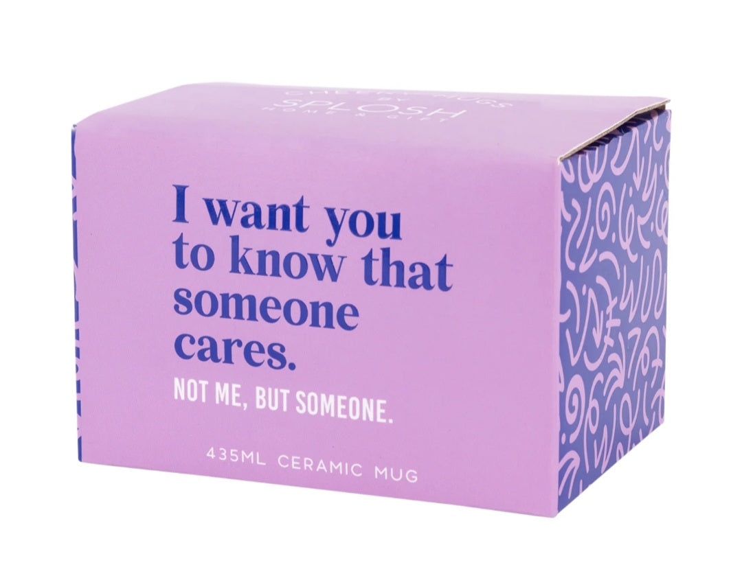 I want you to know that someone cares Mug